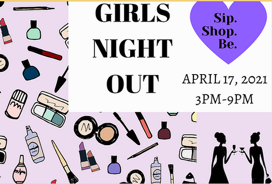 Girl's Night Out Event - April 17th 2021