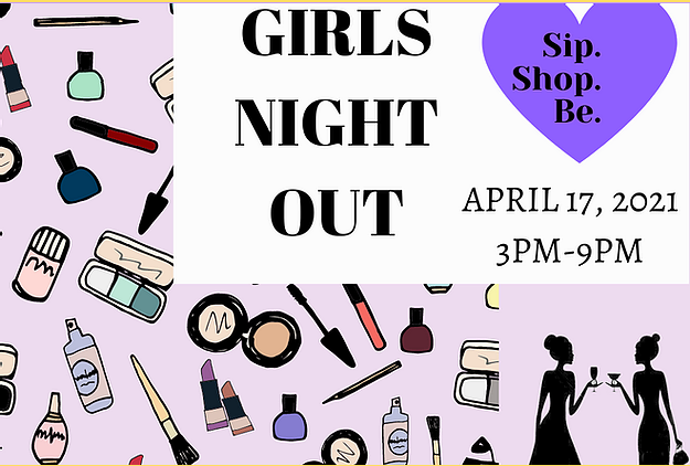 Girl's Night Out Event - April 17th 2021